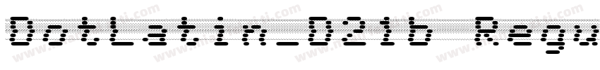 DotLatin_D21b Regula字体转换